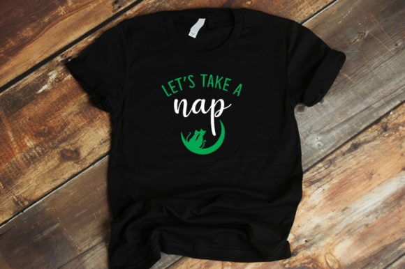 Baby Funny Design Let s Take a Nap Graphics and T-Shirt Designs