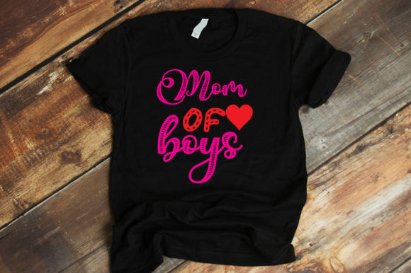 Funny Quotes Mom of Boys: A Review of Graphics and T-Shirt Designs
