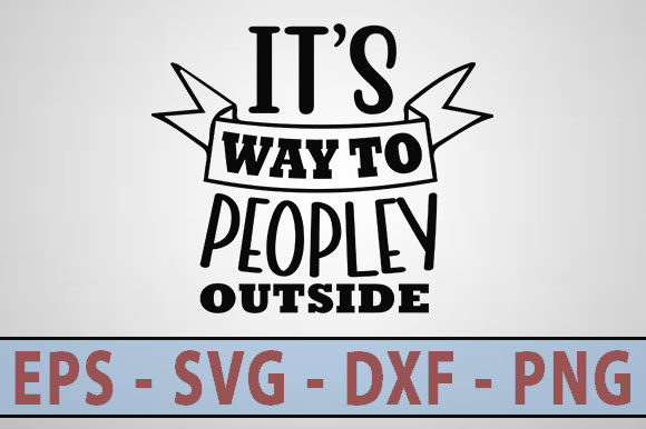 Funny Svg Design, It’s Way to Peopley Graphics and Crafts Review