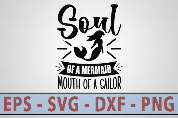 Funny Svg Design, Soul of a Mermaid, Graphics and Crafts