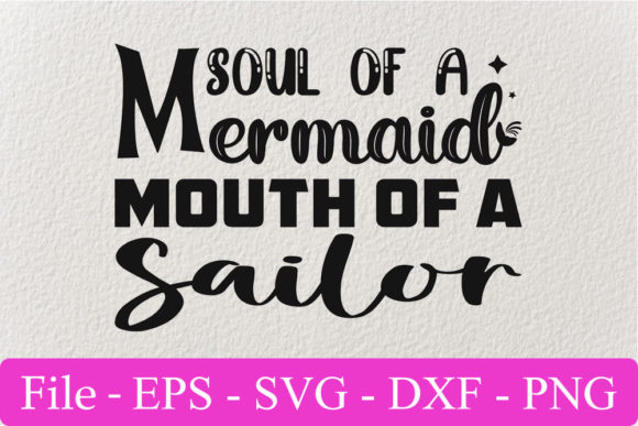 Funny Svg Design, Soul of a Mermaid Mout for Graphics and Crafts