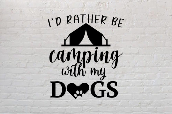 I d Rather Be Camping, Funny SVG Graphics for Crafts