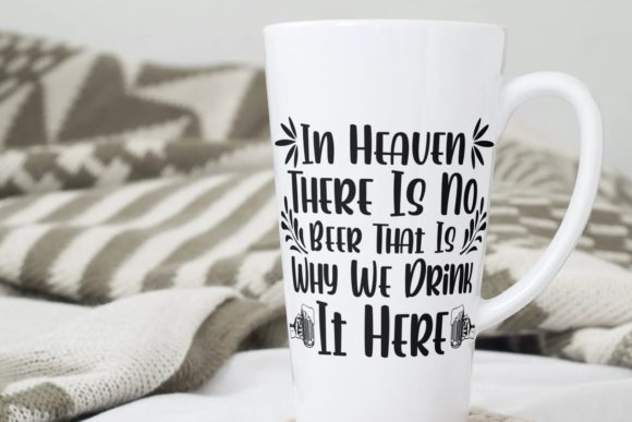 In Heaven There is No Beer Funny Svg Graphics and Crafts Review
