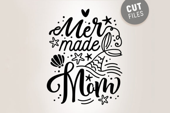 Mermade Mom - Funny Svg: A Graphics Review for Crafts